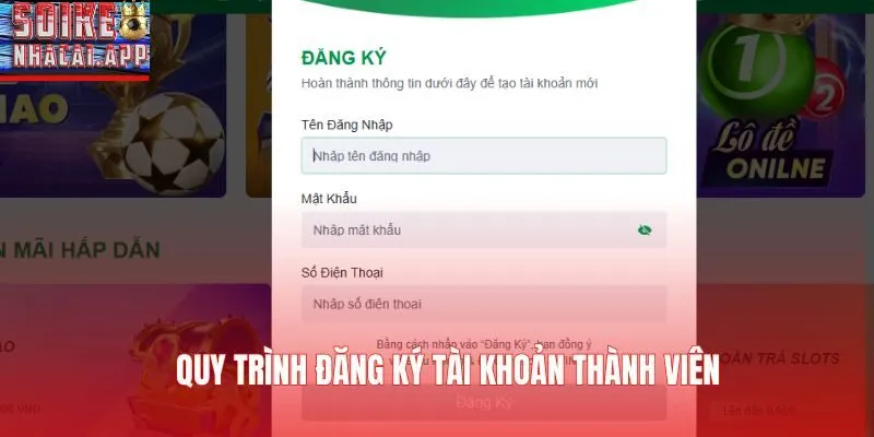Quy trình đăng ký tài khoản thành viên