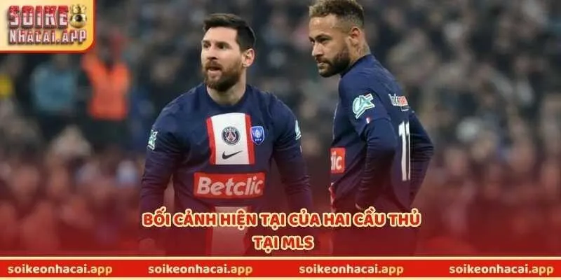 Bối cảnh hiện tại của hai cầu thủ tại MLS